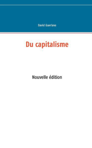 Title: Du capitalisme: Nouvelle édition, Author: David Guerlava
