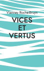 Vices et vertus: Et autres discours poÃ¯Â¿Â½tiques