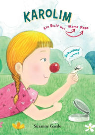 Title: Karolim: ein Bett bei Mama - ein Bett bei Papa: (Scheidung!... na und?), Author: Suzanne Gaede