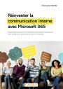 Rï¿½inventer la communication interne avec Microsoft 365: Comprendre comment Microsoft 365 peut rï¿½volutionner votre stratï¿½gie de communication interne