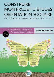 Title: Construire mon Projet d'études Orientation scolaire: Méthodologie, Author: Lora Romano