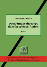 Title: Deux études du corps dans la science-fiction, Author: Jïrïme Goffette