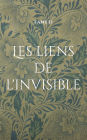 Les liens de l'invisible
