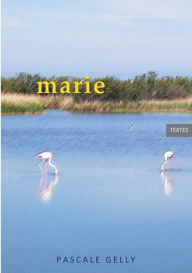 Title: marie, Author: Pascale Gelly