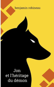 Title: Jon et l'héritage du démon, Author: Benjamin Robineau