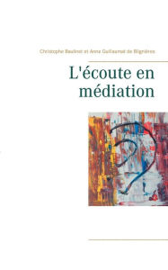 Title: L'écoute en médiation, Author: Christophe Baulinet
