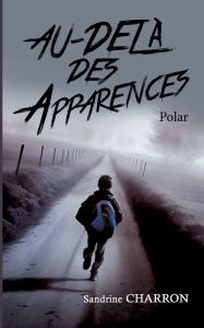Title: Au-delà des apparences, Author: Sandrine Charron
