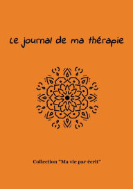 Title: Le journal de ma thérapie, Author: Nicole Bossy