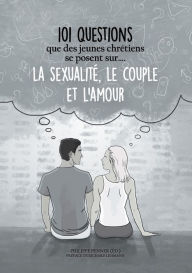 Title: 101 questions que des jeunes chrÃ¯Â¿Â½tiens se posent sur ... la sexualitÃ¯Â¿Â½, le couple et l'amour: Pistes de rÃ¯Â¿Â½flexion au sein de l'Eglise adventiste, Author: Philippe Penner