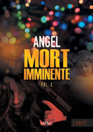 Title: Mort imminente: Volume 2, Author: Angel