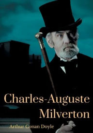 Title: Charles-Auguste Milverton: une enquête de Sherlock Holmes, par Arthur Conan Doyle, Author: Arthur Conan Doyle