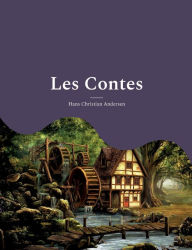 Title: Les Contes: les célébrissimes, Author: Hans Christian Andersen