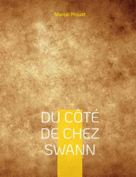 Title: Du cï¿½tï¿½ de chez Swann: A la recherche du temps perdu, Author: Marcel Proust