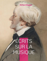 Title: Écrits sur la musique, Author: Richard Wagner