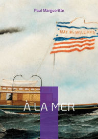 Title: Ã¯Â¿Â½ la mer, Author: Paul Margueritte