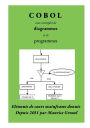 Cobol, avec exemples de diagrammes et de programmes: Eléments de cours Mainframe