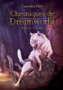 Chroniques de Dreamworld: Tome 1: Lucides