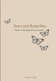 Title: Tears and Butterflies, Author: Emma Colins
