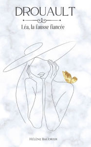 Title: Drouault: Léa, la fausse fiancée, Author: Hïlïne Baudrier