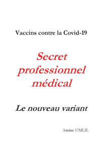 Title: Vaccins contre la Covid-19. Secret professionnel médical: Le nouveau variant, Author: Amine Umlil