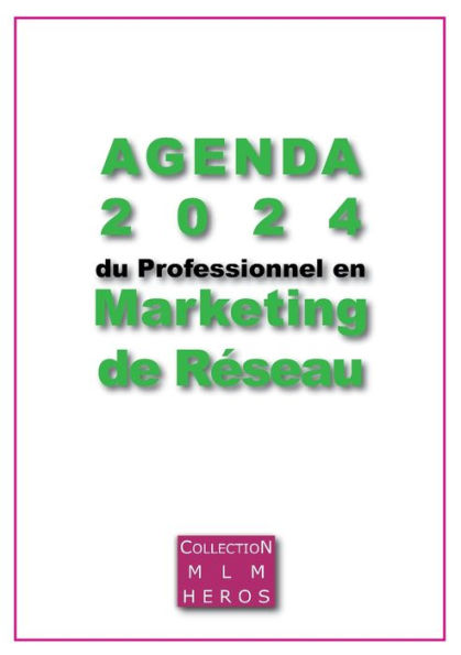 Agenda 2024 du Professionnel en Marketing de Réseau: Votre atout MLM pour 2024