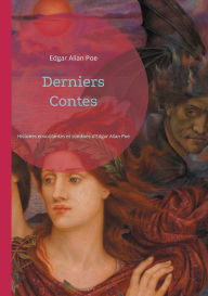 Title: Derniers Contes: Histoires envoï¿½tantes et sombres d'Edgar Allan Poe, Author: Edgar Allan Poe