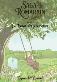 Title: Le temps des promesses, Author: Eugïnie M Renaud