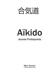 Title: AÃ¯Â¿Â½kido Jeunes Pratiquants, Author: Marc Senzier