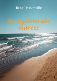 Title: Au rythme des marï¿½es, Author: Renï Dassonville