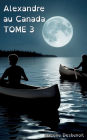 Alexandre au Canada tome 3: Aventures et AmitiÃ¯Â¿Â½ version spÃ¯Â¿Â½ciale Enfants Ados DYS (dyslexiques)