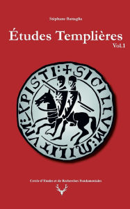 Title: ï¿½tudes Templiï¿½res: Volume 1, Author: Stïphane Battaglia