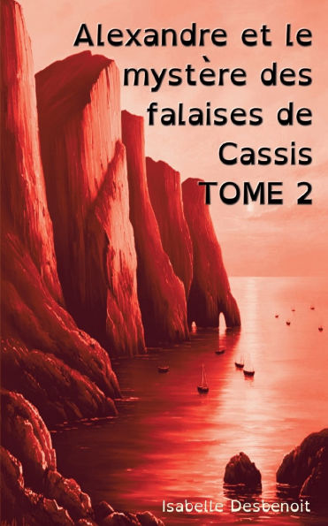 Alexandre et le mystÃ¯Â¿Â½re des falaises de Cassis TOME 2: Aventures et AmitiÃ¯Â¿Â½ version spÃ¯Â¿Â½ciale Enfants Ados DYS (dyslexiques)