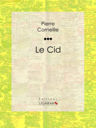 Title: Le Cid, Author: Pierre Corneille