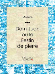 Title: Don Juan: ou Le Festin de pierre, Author: Molière