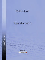 Title: Kenilworth, Author: Walter Scott