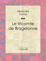 Le Vicomte de Bragelonne