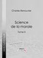 Science de la morale: Tome second