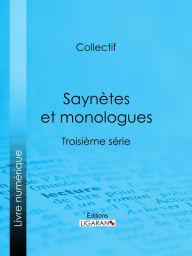Title: Saynètes et monologues: Troisième série, Author: Collectif