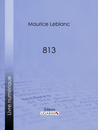 Title: 813, Author: Maurice Leblanc