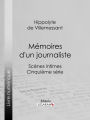 Mémoires d'un journaliste: Scènes intimes - Cinquième série