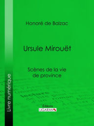 Title: Ursule Mirouët, Author: Honore de Balzac