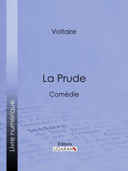 La Prude: Comédie