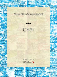 Title: Châli, Author: Guy de Maupassant