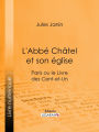 L'Abbé Chatel et son église: Paris ou le Livre des cent-et-un