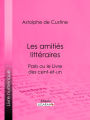 Les amitiés littéraires: Paris ou le Livre des cent-et-un
