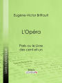 L'Opéra: Paris ou le Livre des cent-et-un