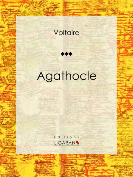 Agathocle: Tragédie en cinq actes