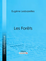 Title: Les Forêts, Author: Eugène Lesbazeilles