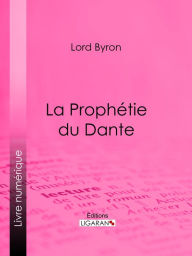 Title: La Prophétie du Dante, Author: Lord Byron