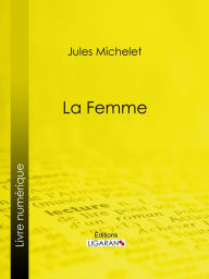Title: La Femme, Author: Jules Michelet